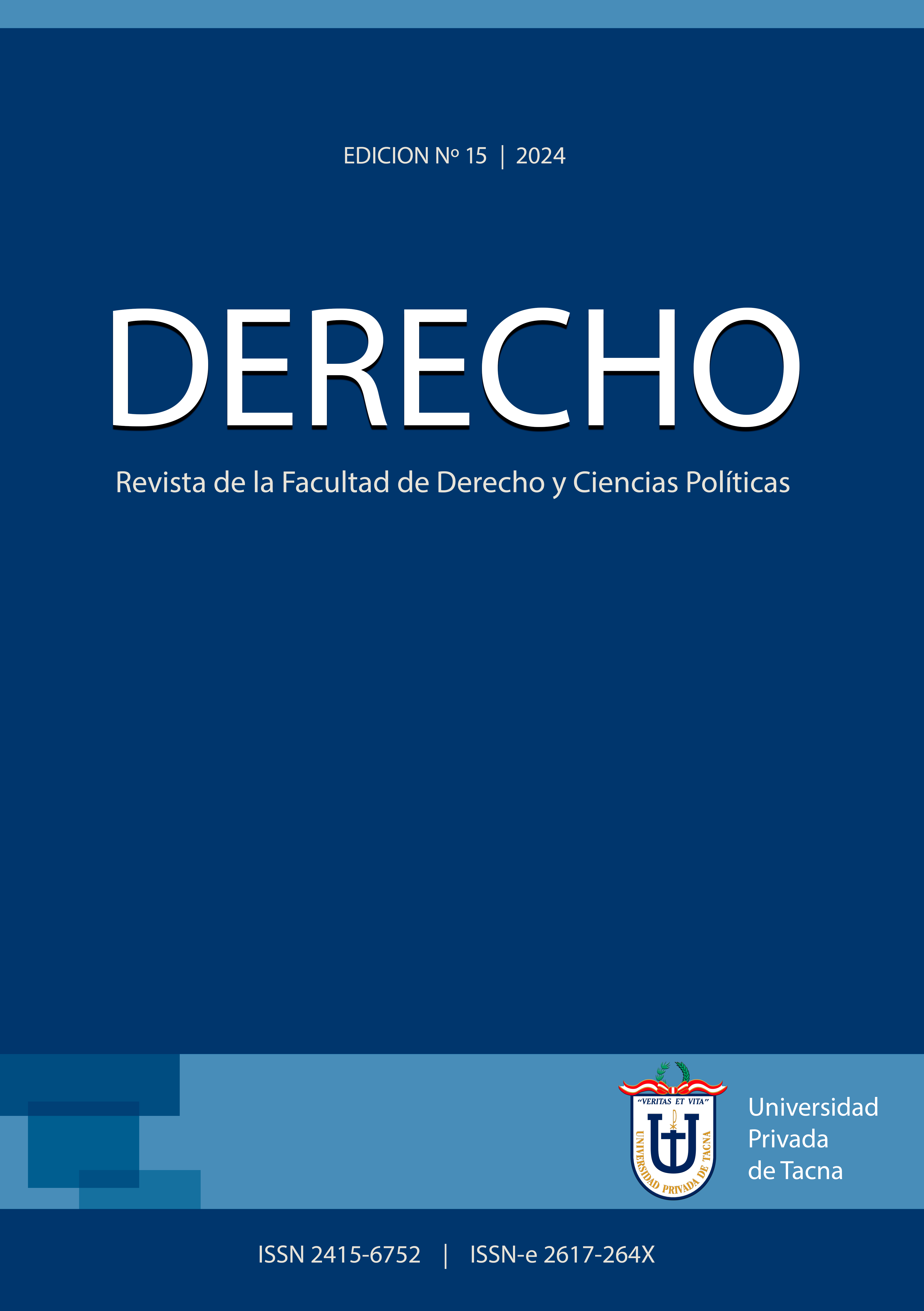 					Ver Vol. 15 Núm. 15 (2024): DERECHO: Revista de la Facultad Derecho y Ciencias Políticas
				