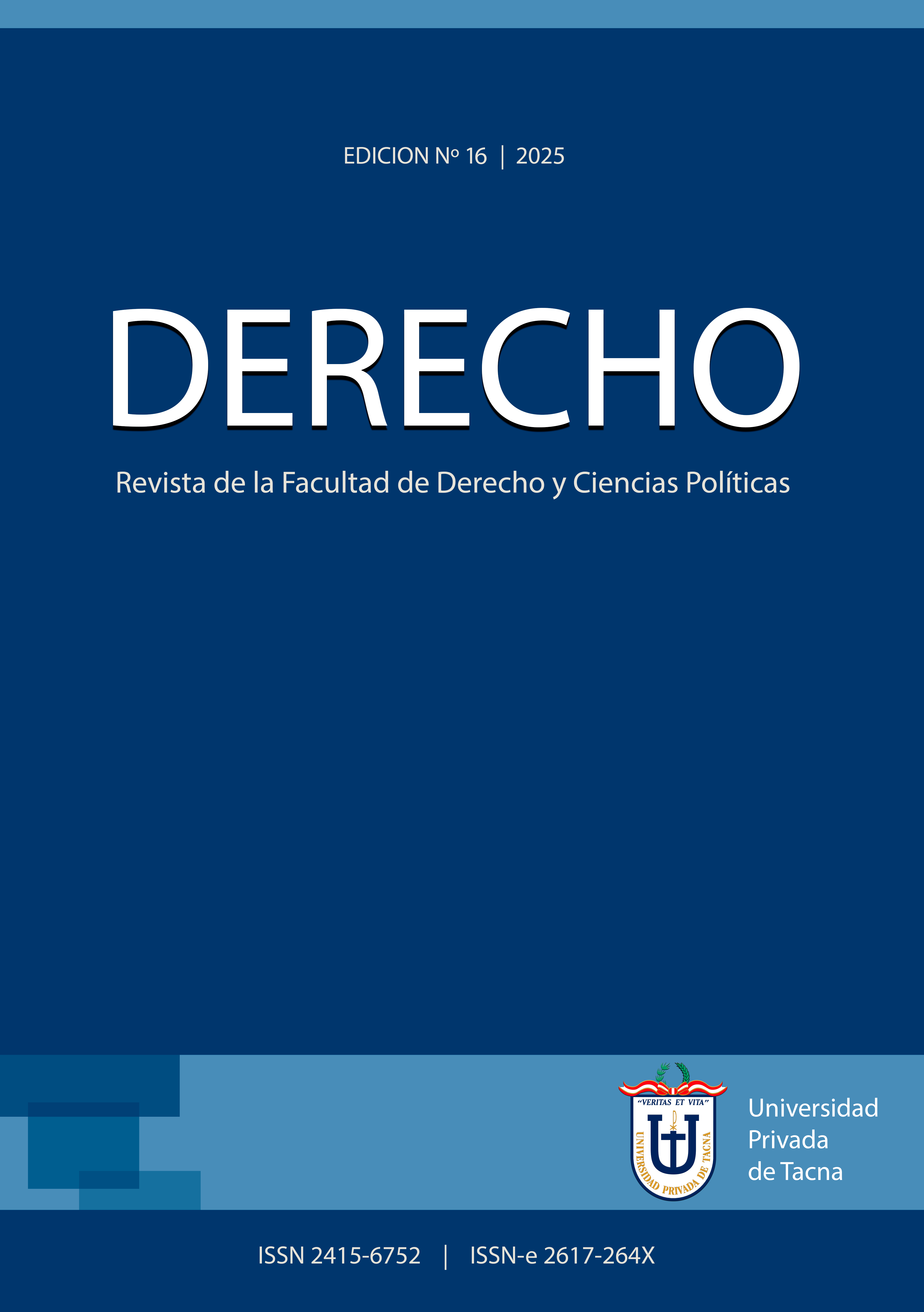 					Ver Vol. 16 Núm. 16 (2025): DERECHO: Revista de la Facultad Derecho y Ciencias Políticas
				